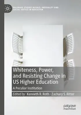 Roth / Ritter | Whiteness, Power, and Resisting Change in US Higher Education | E-Book | sack.de