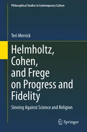 Merrick | Helmholtz, Cohen, and Frege on Progress and Fidelity | E-Book | sack.de