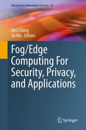 Wu / Chang |  Fog/Edge Computing For Security, Privacy, and Applications | Buch |  Sack Fachmedien