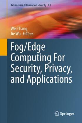 Wu / Chang | Fog/Edge Computing For Security, Privacy, and Applications | Buch | 978-3-030-57327-0 | sack.de