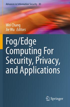 Wu / Chang | Fog/Edge Computing For Security, Privacy, and Applications | Buch | 978-3-030-57330-0 | sack.de