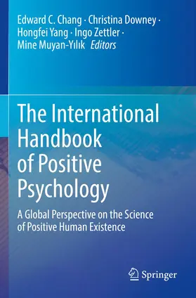 Chang / Downey / Muyan-Yilik |  The International Handbook of Positive Psychology | Buch |  Sack Fachmedien