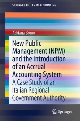 Bruno | New Public Management (NPM) and the Introduction of an Accrual Accounting System | Buch | 978-3-030-57385-0 | sack.de