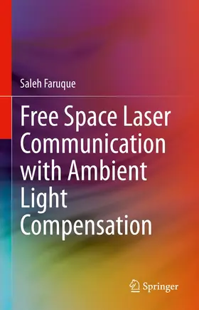 Faruque |  Free Space Laser Communication with Ambient Light Compensation | eBook | Sack Fachmedien