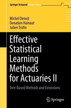 Denuit / Trufin / Hainaut |  Effective Statistical Learning Methods for Actuaries II | Buch |  Sack Fachmedien