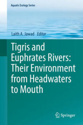 Jawad | Tigris and Euphrates Rivers: Their Environment from Headwaters to Mouth | E-Book | sack.de