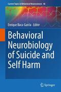 Baca-Garcia |  Behavioral Neurobiology of Suicide and Self Harm | Buch |  Sack Fachmedien