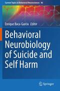 Baca-Garcia |  Behavioral Neurobiology of Suicide and Self Harm | Buch |  Sack Fachmedien