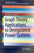 Chamorro / Moreno Chuquen |  Graph Theory Applications to Deregulated Power Systems | Buch |  Sack Fachmedien