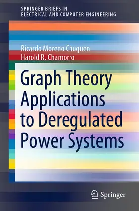 Moreno Chuquen / Chamorro | Graph Theory Applications to Deregulated Power Systems | E-Book | www.sack.de