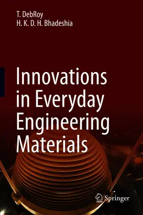 DebRoy / Bhadeshia | Innovations in Everyday Engineering Materials | E-Book | www.sack.de
