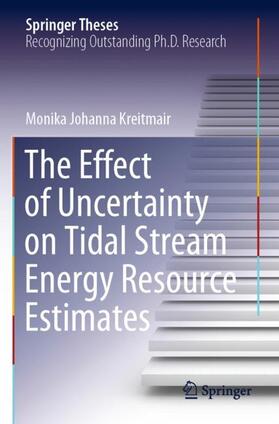 Kreitmair | The Effect of Uncertainty on Tidal Stream Energy Resource Estimates | Buch | 978-3-030-57660-8 | sack.de