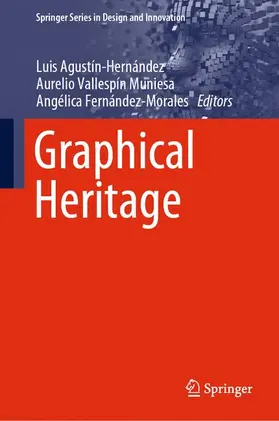 Agustín-Hernández / Vallespín Muniesa / Fernández-Morales |  Graphical Heritage | Buch |  Sack Fachmedien