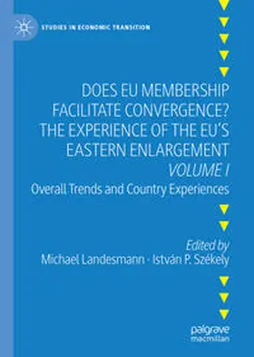 Székely / Landesmann |  Does EU Membership Facilitate Convergence? The Experience of the EU's Eastern Enlargement - Volume I | Buch |  Sack Fachmedien