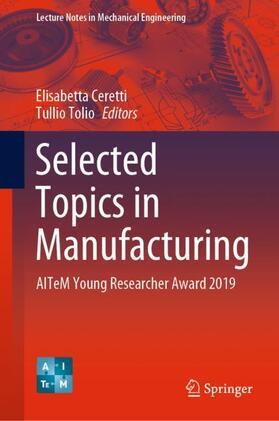 Tolio / Ceretti | Selected Topics in Manufacturing | Buch | 978-3-030-57728-5 | sack.de