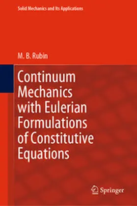 Rubin | Continuum Mechanics with Eulerian Formulations of Constitutive Equations | E-Book | www.sack.de