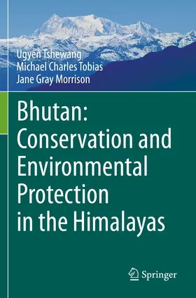 Tshewang / Morrison / Tobias |  Bhutan: Conservation and Environmental Protection in the Himalayas | Buch |  Sack Fachmedien