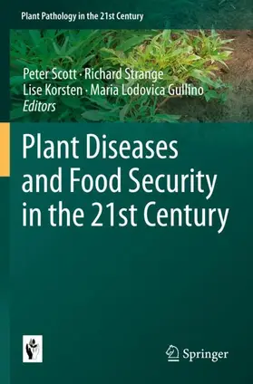 Scott / Gullino / Strange |  Plant Diseases and Food Security in the 21st Century | Buch |  Sack Fachmedien