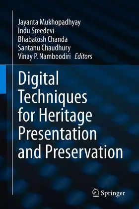 Mukhopadhyay / Sreedevi / Chanda | Digital Techniques for Heritage Presentation and Preservation | E-Book | www.sack.de