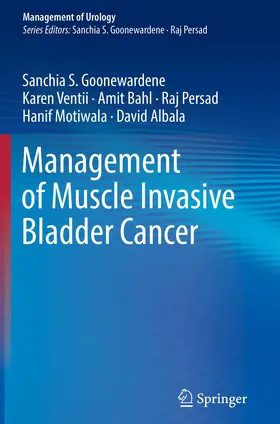 Goonewardene / Ventii / Bahl |  Management of Muscle Invasive Bladder Cancer | Buch |  Sack Fachmedien
