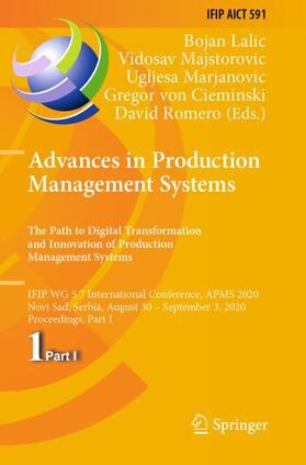 Lalic / Majstorovic / Romero | Advances in Production Management Systems. The Path to Digital Transformation and Innovation of Production Management Systems | Buch | 978-3-030-57995-1 | sack.de