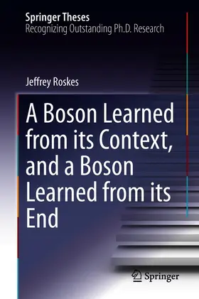 Roskes | A Boson Learned from its Context, and a Boson Learned from its End | E-Book | www.sack.de