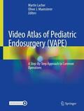 Muensterer / Lacher |  Video Atlas of Pediatric Endosurgery (VAPE) | Buch |  Sack Fachmedien