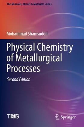 Shamsuddin |  Physical Chemistry of Metallurgical Processes, Second Edition | Buch |  Sack Fachmedien