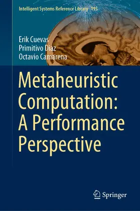 Cuevas / Diaz / Camarena |  Metaheuristic Computation: A Performance Perspective | Buch |  Sack Fachmedien