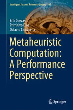 Cuevas / Diaz / Camarena |  Metaheuristic Computation: A Performance Perspective | eBook | Sack Fachmedien