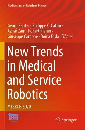 Rauter / Cattin / Pisla |  New Trends in Medical and Service Robotics | Buch |  Sack Fachmedien