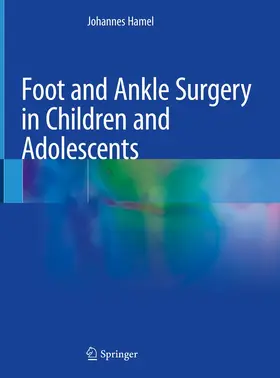 Hamel | Foot and Ankle Surgery in Children and Adolescents | Buch | 978-3-030-58107-7 | www.sack.de