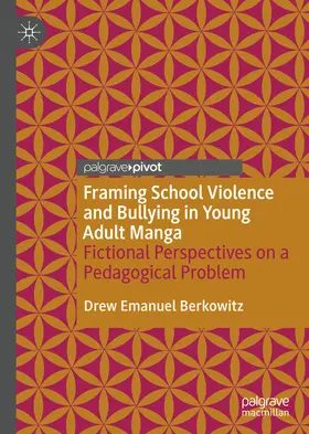 Berkowitz |  Framing School Violence and Bullying in Young Adult Manga | eBook | Sack Fachmedien