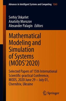 Shkarlet / Palagin / Morozov | Mathematical Modeling and Simulation of Systems (MODS'2020) | Buch | 978-3-030-58123-7 | sack.de