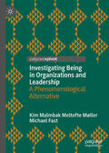 Møller / Fast |  Investigating Being in Organizations and Leadership | eBook | Sack Fachmedien