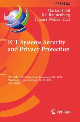 Hölbl / Welzer / Rannenberg |  ICT Systems Security and Privacy Protection | Buch |  Sack Fachmedien