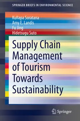 Soratana / Landis / Jing |  Supply Chain Management of Tourism Towards Sustainability | eBook | Sack Fachmedien
