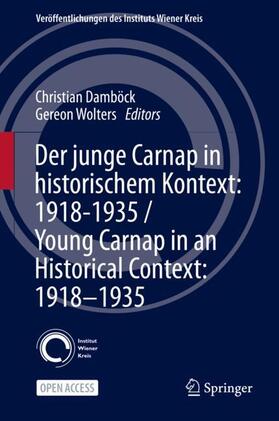 Wolters / Damböck | Der junge Carnap in historischem Kontext: 1918¿1935 / Young Carnap in an Historical Context: 1918¿1935 | Buch | 978-3-030-58250-0 | sack.de