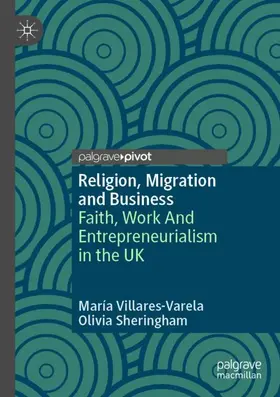 Sheringham / Villares-Varela |  Religion, Migration and Business | Buch |  Sack Fachmedien