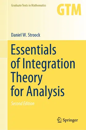 Stroock | Essentials of Integration Theory for Analysis | Buch | 978-3-030-58477-1 | sack.de