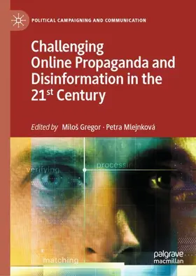 Mlejnková / Gregor | Challenging Online Propaganda and Disinformation in the 21st Century | Buch | 978-3-030-58623-2 | sack.de