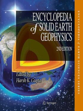 Gupta |  Encyclopedia of Solid Earth Geophysics | Buch |  Sack Fachmedien