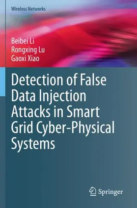 Li / Xiao / Lu |  Detection of False Data Injection Attacks in Smart Grid Cyber-Physical Systems | Buch |  Sack Fachmedien