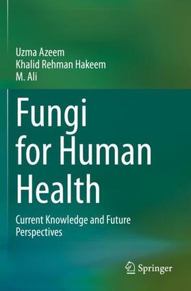 Azeem / Ali / Hakeem |  Fungi for Human Health | Buch |  Sack Fachmedien