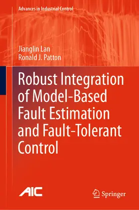 Lan / Patton | Robust Integration of Model-Based Fault Estimation and Fault-Tolerant Control | E-Book | sack.de