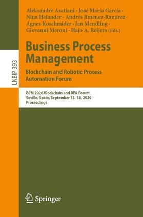Asatiani / García / Helander |  Business Process Management: Blockchain and Robotic Process Automation Forum | Buch |  Sack Fachmedien