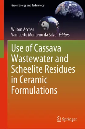 Acchar / Monteiro da Silva |  Use of Cassava Wastewater and Scheelite Residues in Ceramic Formulations | eBook | Sack Fachmedien