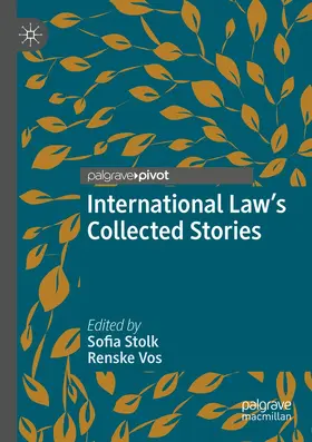 Vos / Stolk |  International Law's Collected Stories | Buch |  Sack Fachmedien