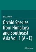 Teoh |  Orchid Species from Himalaya and Southeast Asia Vol. 1 (A - E) | Buch |  Sack Fachmedien