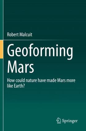 Malcuit |  Geoforming Mars | Buch |  Sack Fachmedien